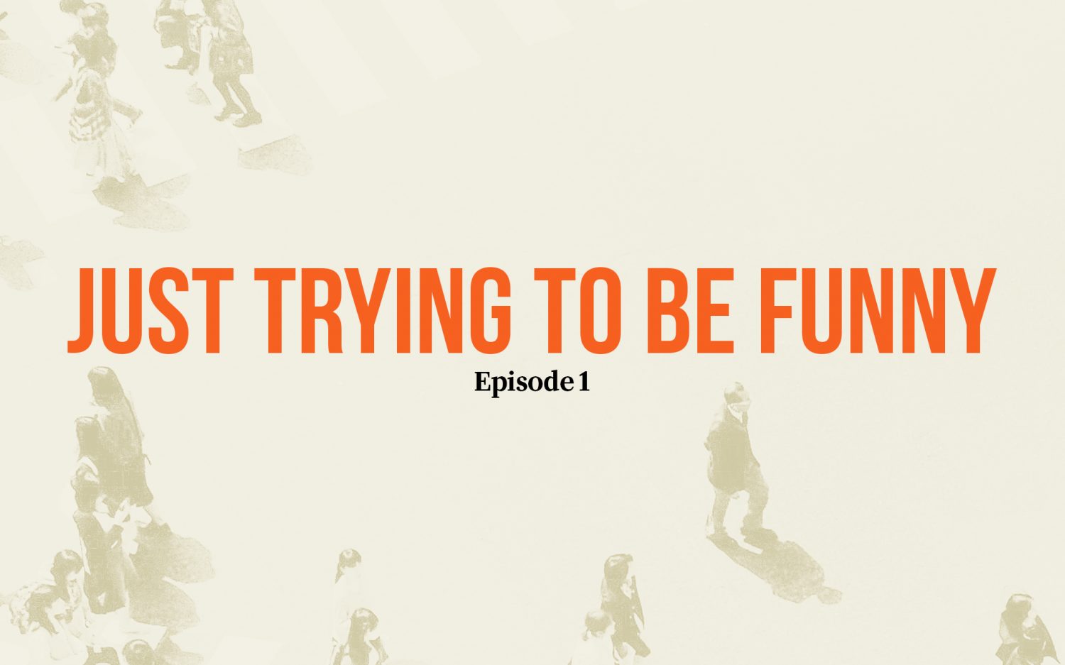 Doubletake - Episode 1: Just Trying to Be Funny
