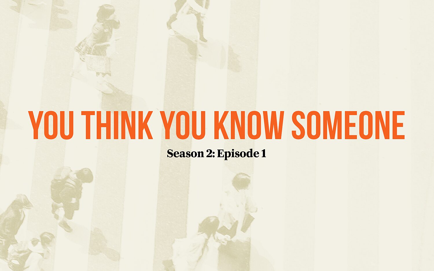 You think you know someone