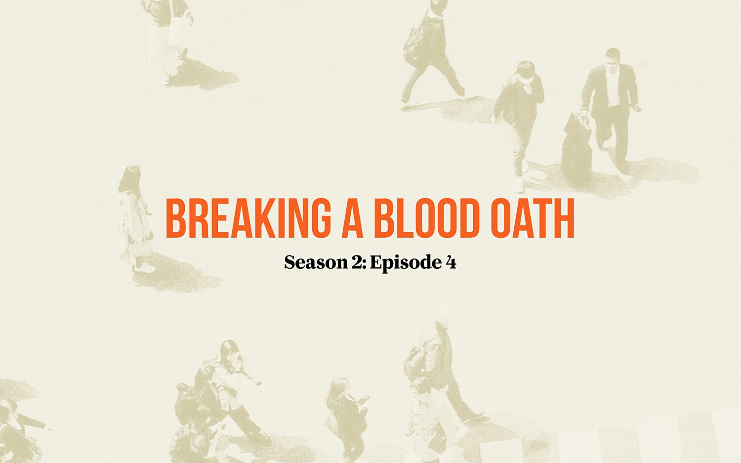 Doubletake: Breaking a blood oath
