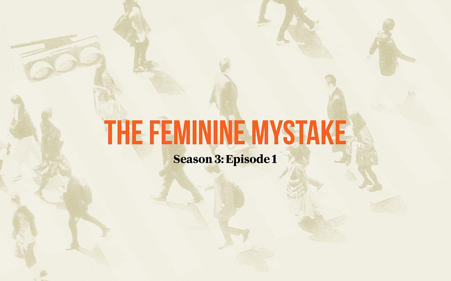 The Feminine Mystake