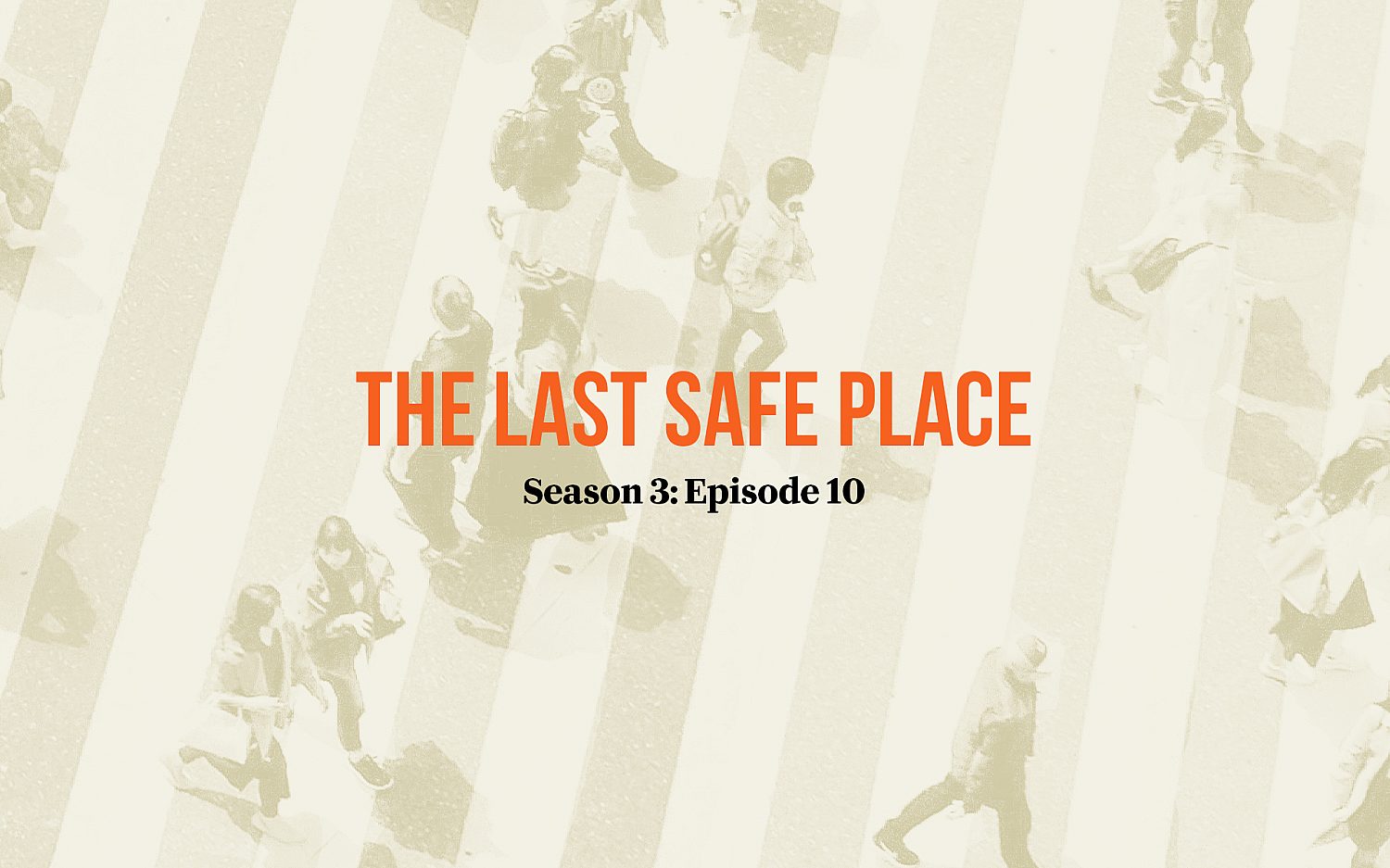 The last safe place